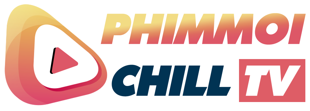 PhimMoiChillTV – Phim lẻ, phim rạp, phim bộ mới cập nhật mỗi ngày